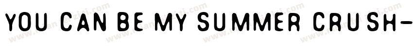 You can be my summer crush字体转换